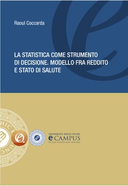 "La statistica come strumento di decisione. Modello fra reddito e stato di salute"