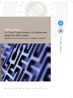 "La Corte Costituzionale e la dimensione temporale della norma"